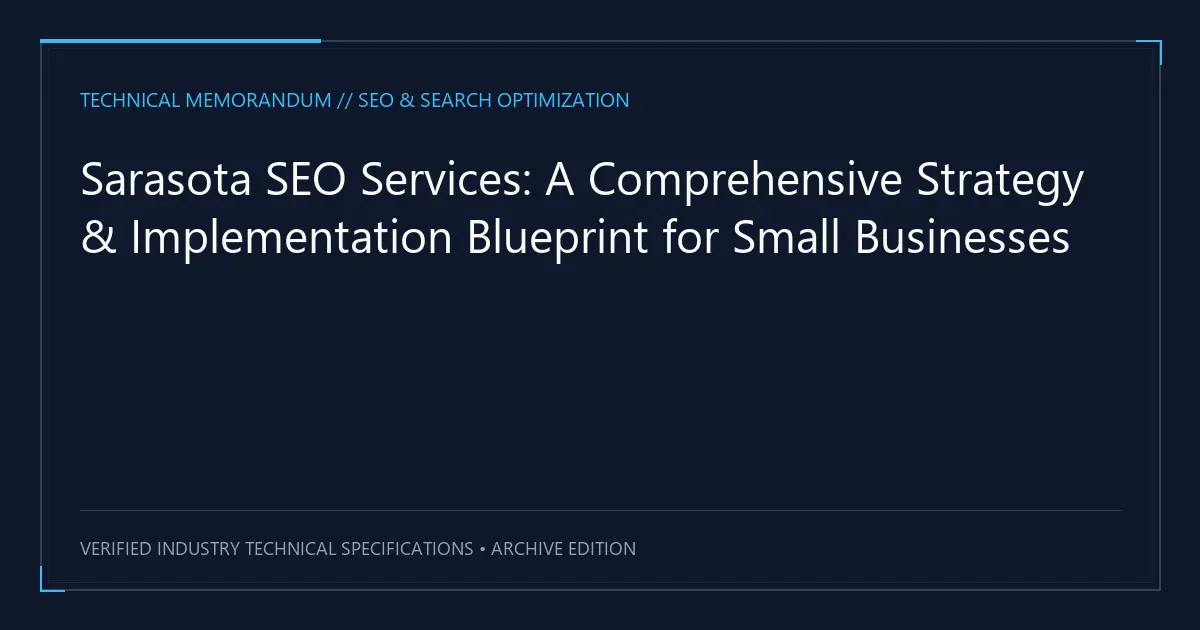 Sarasota SEO Services: A Comprehensive Strategy & Implementation Blueprint for Small Businesses